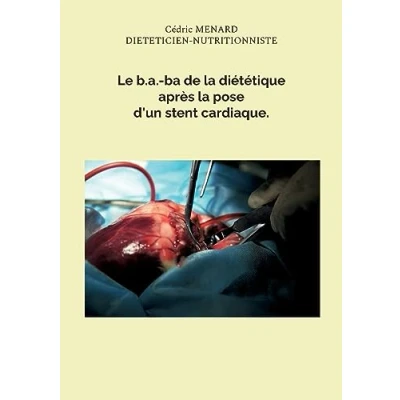 Afbeelding van Le b.a. ba de la diététique après pose d&#039;un stent cardiaque.