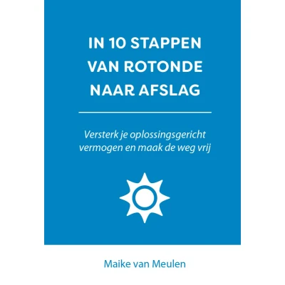 Afbeelding van IN 10 STAPPEN VAN ROTONDE NAAR AFSLAG