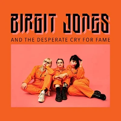 Afbeelding van Birgit Jones And the Desperate Cry For Fame (LP)
