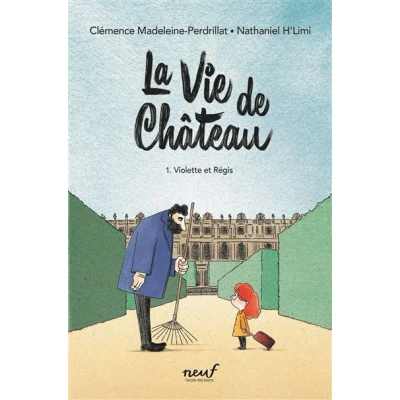 Image de La vie de château Tome 1 Violette et Régis