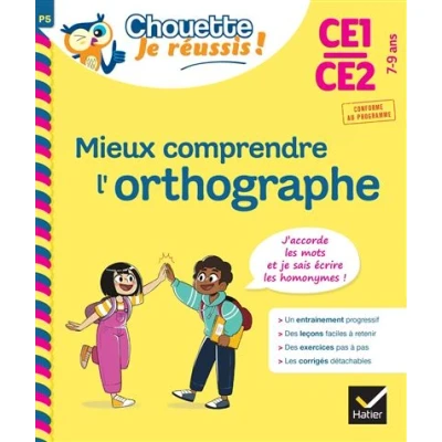Image de Mieux comprendre l&#039;orthographe CE1/CE2 7 9 ans Chouette, Je réussis !