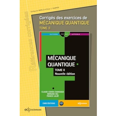 Afbeelding van CORRIGES DES EXERCICES DE MECANIQUE QUANTIQUE TOME II
