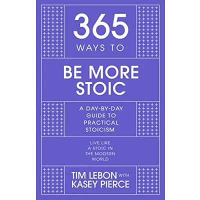 Afbeelding van 365 Ways to be More Stoic