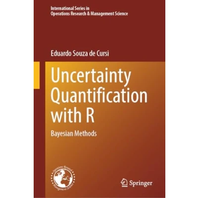 Afbeelding van International Series in Operations Research &amp; Management Science Uncertainty Quantification with R