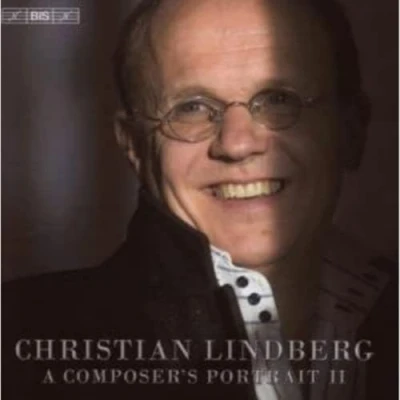 Afbeelding van Christian Lindberg, Richard Tognetti, Australian Chamber Orchestra A Composer&#039;s Portrait II (CD)