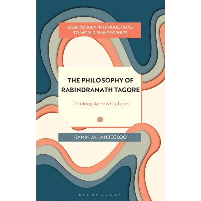 Afbeelding van Bloomsbury Introductions to World Philosophies The Philosophy of Rabindranath Tagore