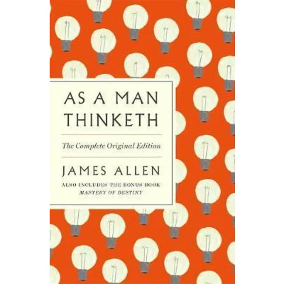 Afbeelding van As a Man Thinketh: The Complete Original Edition