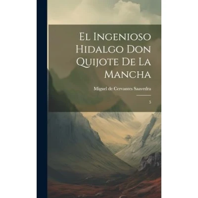 Afbeelding van El Ingenioso Hidalgo Don Quijote De La Mancha