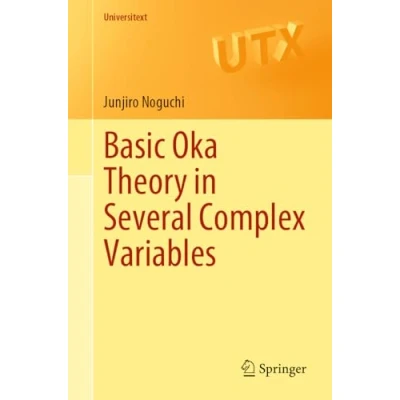 Afbeelding van Universitext Basic Oka Theory in Several Complex Variables