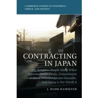 Afbeelding van Cambridge Studies in Economics, Choice, and Society Contracting Japan