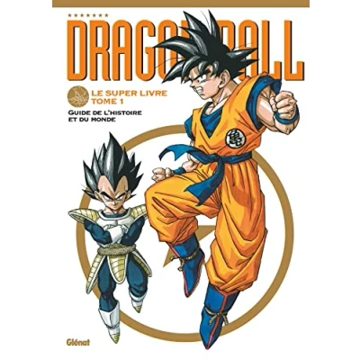 Afbeelding van Dragon Ball L&#039;histoire et l&#039;univers Le super livre Tome 1