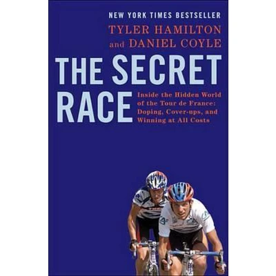 Afbeelding van the Secret Race : Inside Hidden World of Tour de France: Doping, Cover Ups, and Winning at All Costs