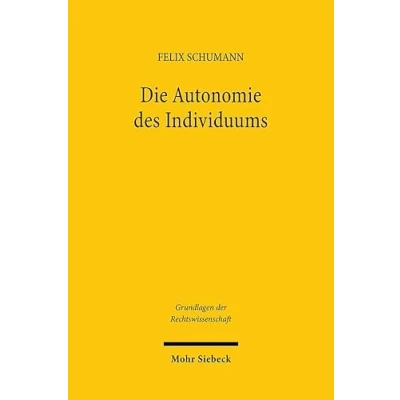 Afbeelding van Grundlagen der Rechtswissenschaft Die Autonomie des Individuums