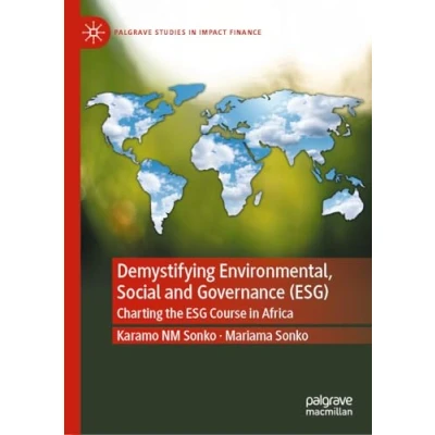 Afbeelding van Palgrave Studies in Impact Finance Demystifying Environmental, Social and Governance (ESG)