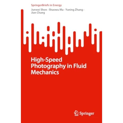 Afbeelding van SpringerBriefs in Energy High Speed Photography Fluid Mechanics