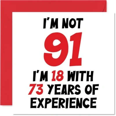 Afbeelding van verjaardagskaart 91 jaar voor mannen en vrouwen Not I&#039;m 18 With 73 Years Experience Grappige mama, papa, opa, 145 mm x