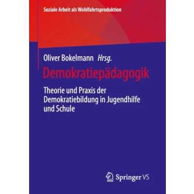 Afbeelding van Soziale Arbeit als Wohlfahrtsproduktion Demokratiepädagogik