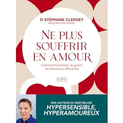 Afbeelding van NE PLUS SOUFFRIR EN AMOUR COMMENT PREVENIR ET GUERIR LES B