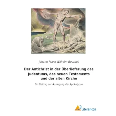 Afbeelding van der Antichrist in Überlieferung des Judentums, neuen Testaments und alten Kirche