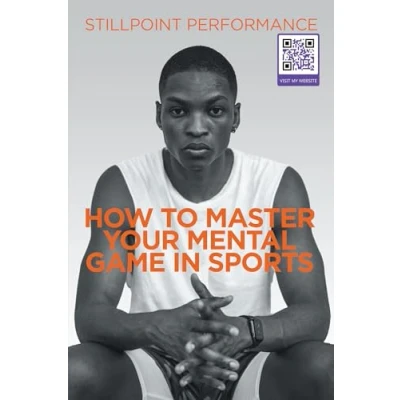 Afbeelding van How to Master Your Mental Game in Sports
