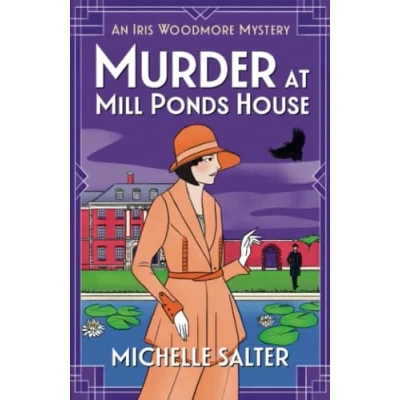 Afbeelding van The Iris Woodmore Mysteries6 Murder at Mill Ponds House
