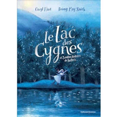 Afbeelding van Le lac des cygnes et autres histoires de ballets