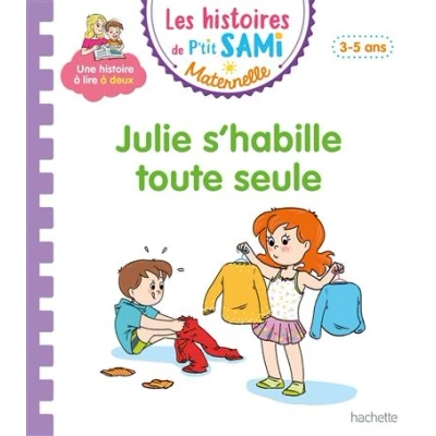 Image de Les histoires de P&#039;tit Sami Maternelle (3 5 ans) : Julie s&#039;habille toute seule