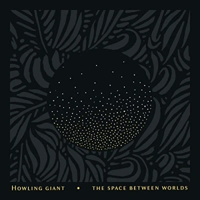 Afbeelding van Howling Giant Space Between Worlds (LP)
