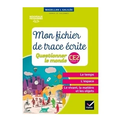 Image de Magellan et Galilée Questionner le monde CE2 Éd. 2017 Fichier de Trace écrite