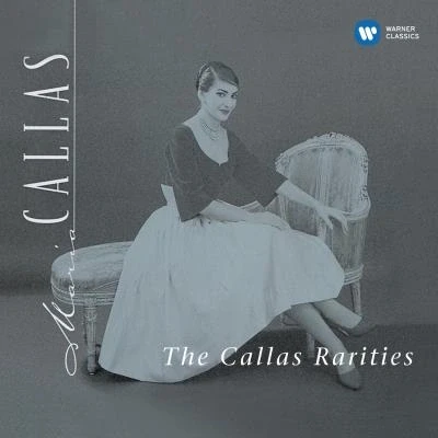 Afbeelding van Maria Callas The Rarities
