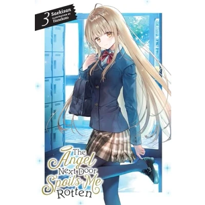 Afbeelding van Angel Next Door Spoils Me ROTTEN LIGHT NOVEL The Rotten, Vol. 3 (light novel)