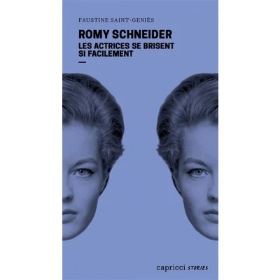 Image de Romy Schneider Les actrices se brisent si facilement