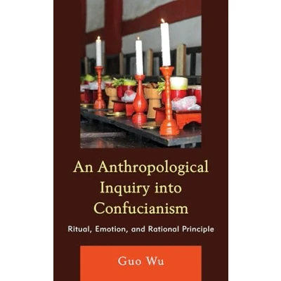 Afbeelding van An Anthropological Inquiry into Confucianism
