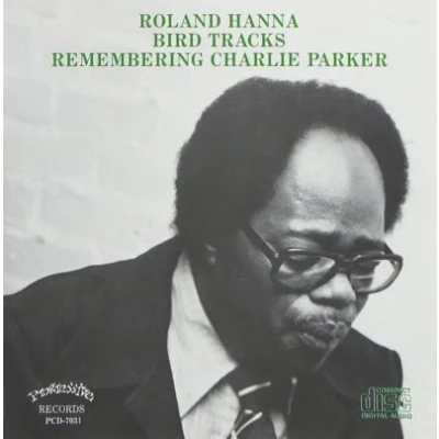 Afbeelding van Roland Hanna Bird Tracks Remembering Charlie Parker (CD)