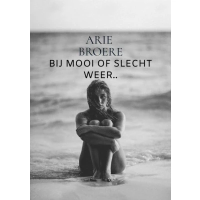 Afbeelding van Bij mooi of slecht weer..