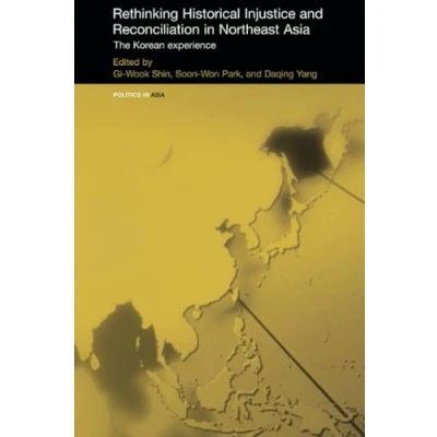 Afbeelding van Rethinking Historical Injustice and Reconciliation in Northeast Asia