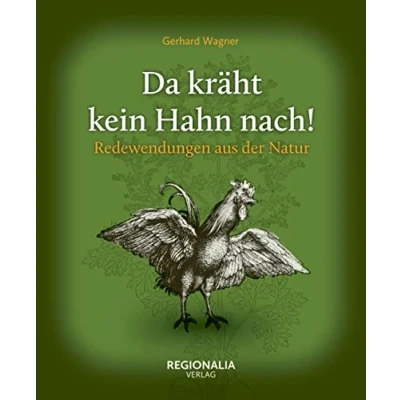 Afbeelding van Da kräht kein Hahn nach!