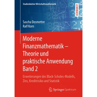 Afbeelding van Studienbücher Wirtschaftsmathematik Moderne Finanzmathematik Theorie und praktische Anwendung Band 2