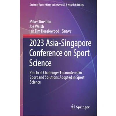 Afbeelding van Springer Proceedings in Behavioral &amp; Health Sciences 2023 Asia Singapore Conference on Sport Science