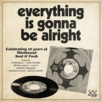 Afbeelding van Everything Is Gonna Be Alright (Celebrating 50 Years Of Westbound Soul &amp; Funk)