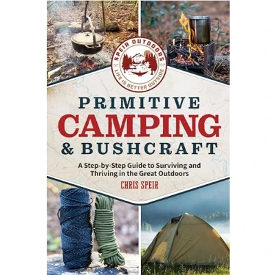 Afbeelding van Primitive Camping and Bushcraft (Speir Outdoors)