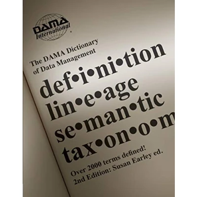 Afbeelding van The DAMA Dictionary of Data Management, 2nd Edition: Over 2,000 Terms Defined for IT and Business Professionals