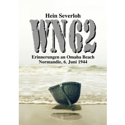 Afbeelding van WN 62 Erinnerungen an Omaha Beach: Normandie, 6. Juni 1944: NEUAUFLAGE