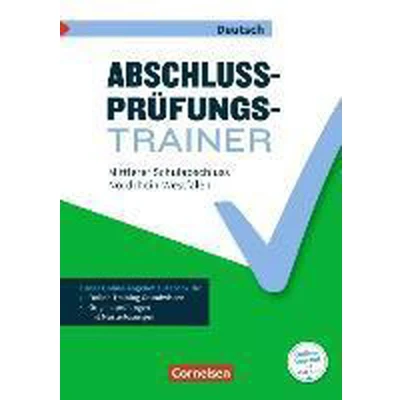 Afbeelding van Abschlussprüfungstrainer Deutsch Nordrhein Westfalen 10. Schuljahr: Mittlerer Schulabschluss Arbeitsheft mit Lösungen und Online Training Grundwissen