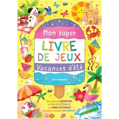 Afbeelding van MON SUPER LIVRE DE JEUX VACANCES D&#039;ETE