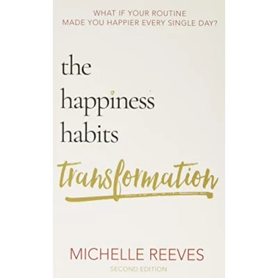 Afbeelding van The Happiness Habits Transformation: Second Edition