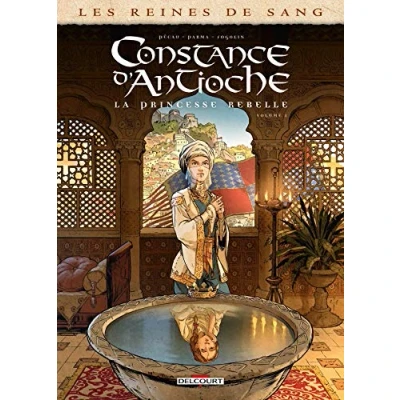 Afbeelding van Les reines de sang constance d&#039;antioche la princesse rebelle