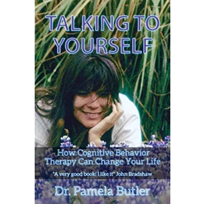 Afbeelding van Talking To Yourself: How Cognitive Behavior Therapy Can Change Your Life.