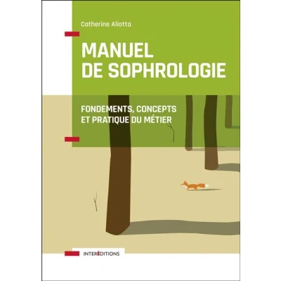 Image de Manuel de Sophrologie 2e éd. Fondements, concepts et pratique du métier