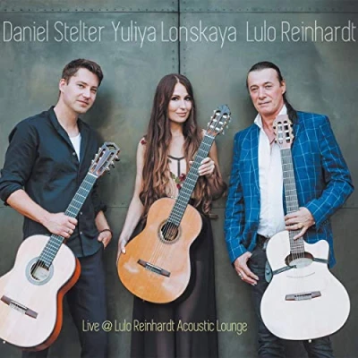 Afbeelding van Lulo Reinhardt, Daniel Stelter &amp; Yuliya Lonskaya Live @ Reinhardt Acoustic Lounge (CD)